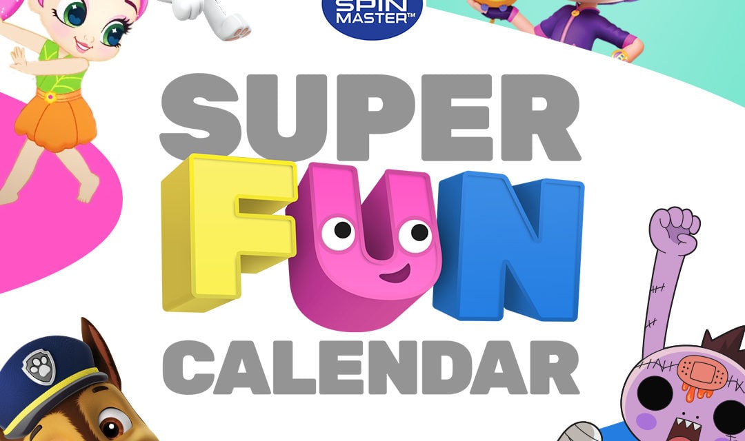 Spin Master Launches Super Fun Calendar