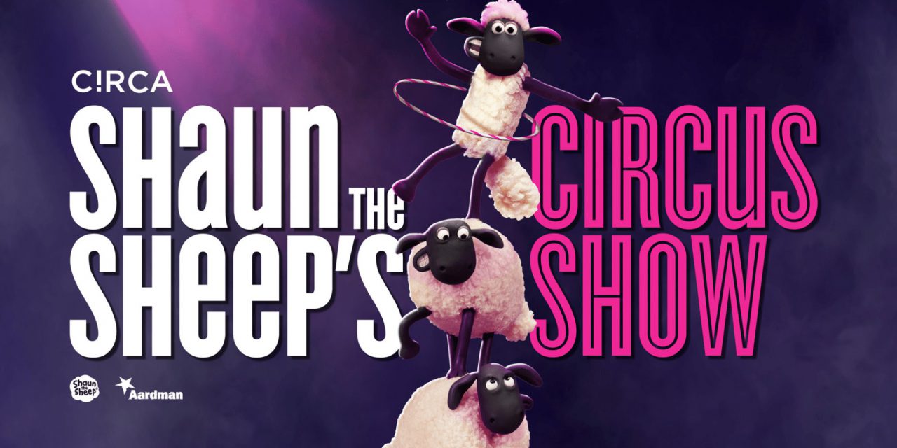 Shaun the Sheep’s Circus Show Announced