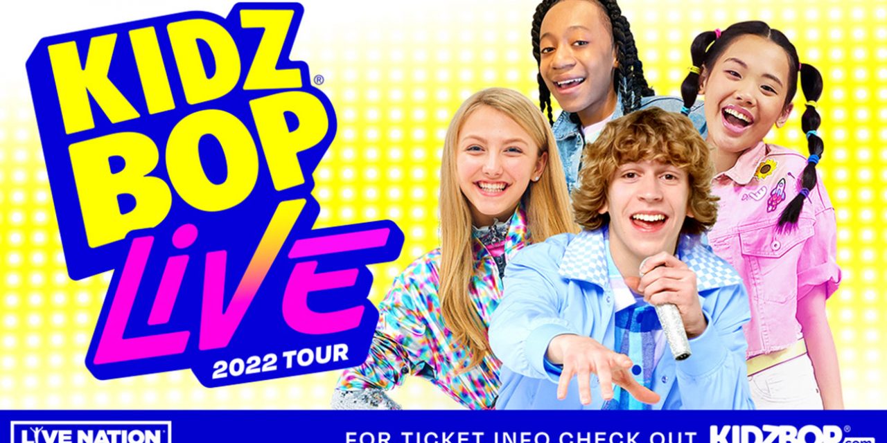 KIDZ BOP AND LIVE NATION ANNOUNCE ALL-NEW 2022 SUMMER TOUR