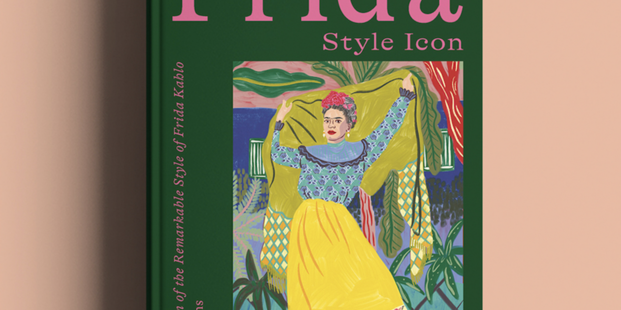 Frida Kahlo – Style Icon Worldwide Book Launch