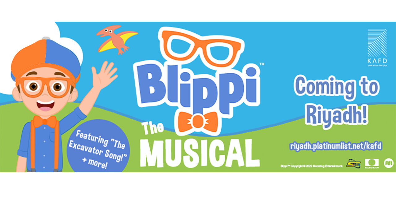 BLIPPI THE MUSICAL COMES TO RIYADH