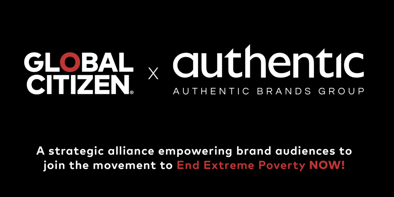<strong>Global Citizen And Authentic Brands Group Announce Multi-Year Partnership</strong>