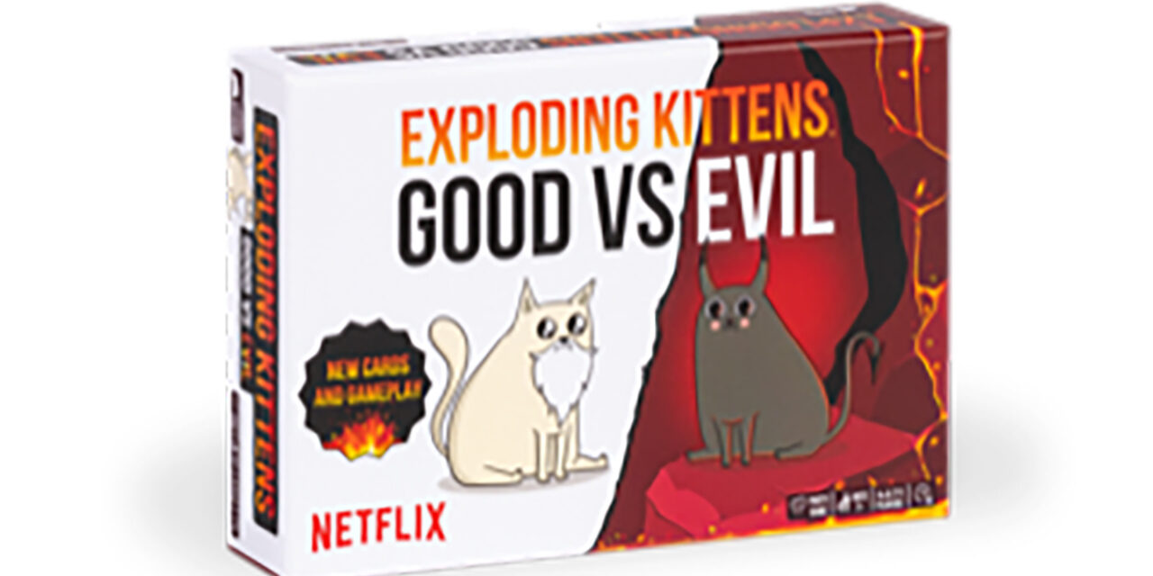 Exploding Kittens Launches New Card Game – Exploding Kittens: Good vs. Evil – Inspired By Upcoming Netflix Series