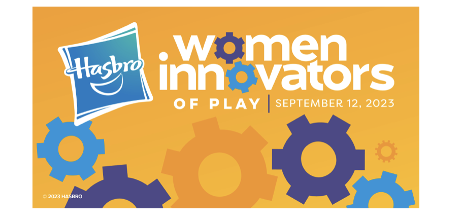 Hasbro Announces Women Innovators of Play Event