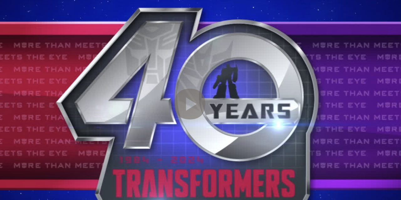 Hasbro Celebrates 40 Years of Transformers