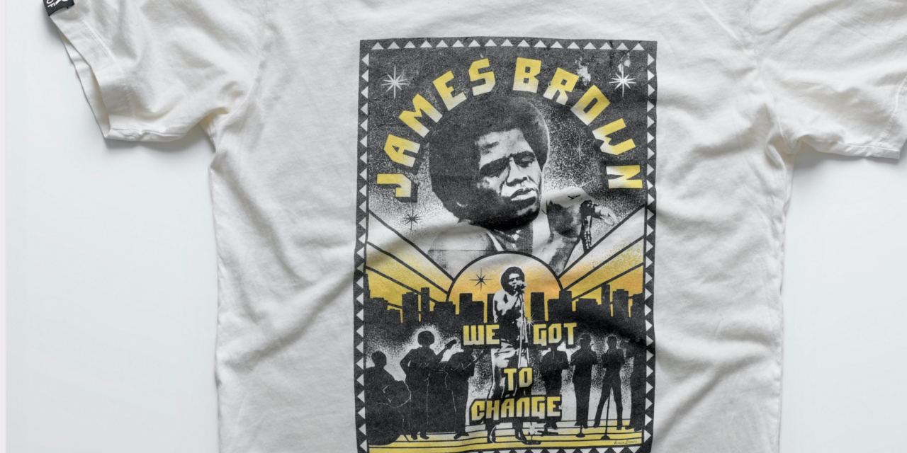 New Capsule Apparel Collection from Perryscope Productions and Roots of Fight Collab Celebrates James Brown’s Never-Before-Heard Recording “We Got to Change”