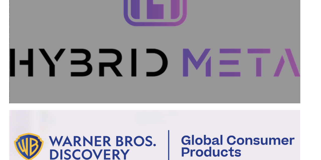 Hybrid Meta in landmark deal with Warner Bros. Discovery Global Consumer Products