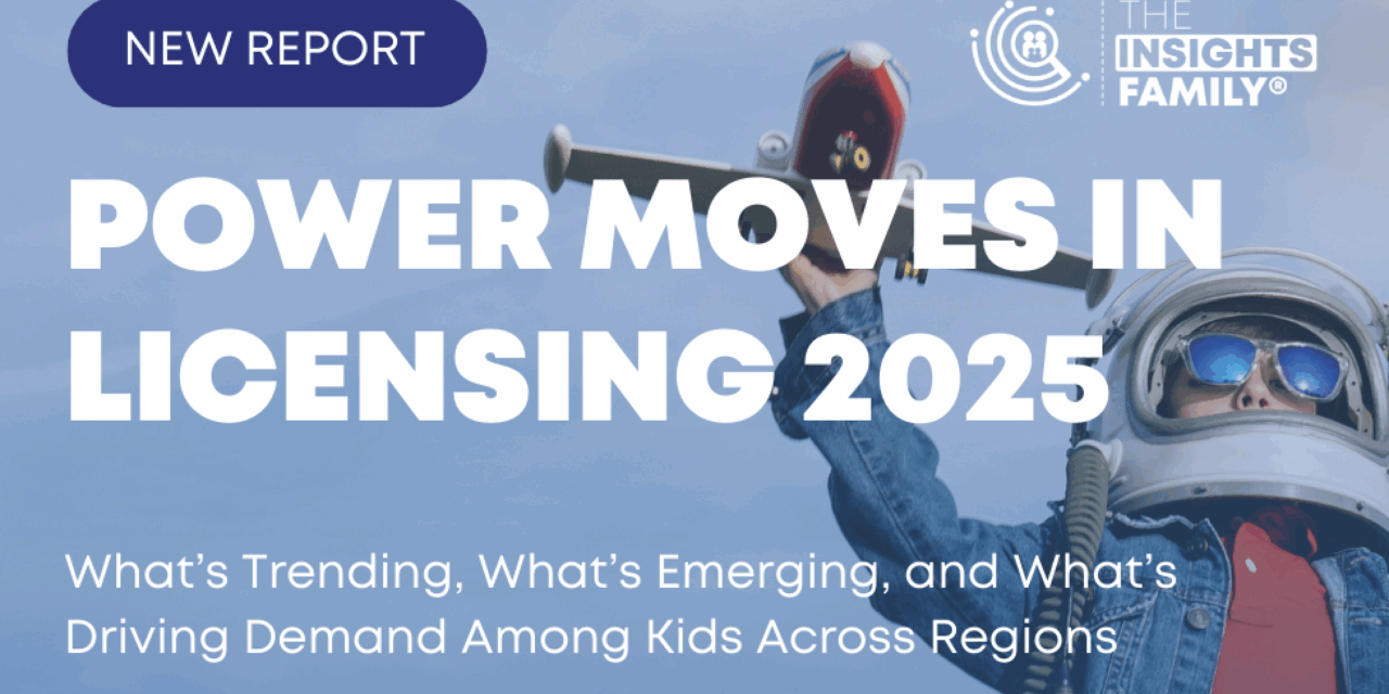 The Insights Family Launches Power Moves in Licensing 2025