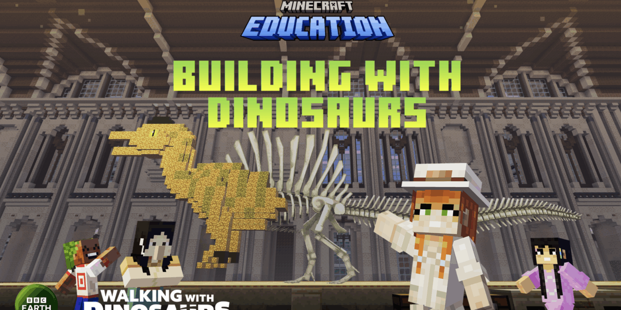 BBC Earth and Minecraft Education Stomp into The World of Dinosaurs